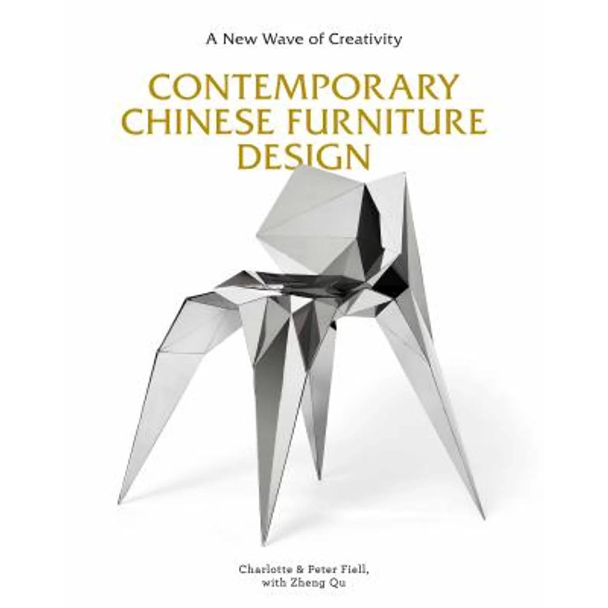 Pre-Owned Contemporary Chinese Furniture Design:  New Wave of Creativity (the First Definitive Book (Hardenclosure 9781786274922) by Charlotte Fiell, Zheng Qu
